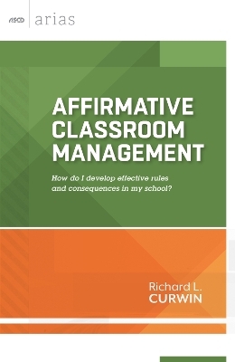 Affirmative Classroom Management - Richard L. Curwin