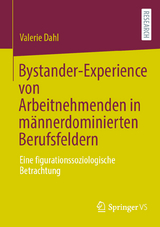 Bystander-Experience von Arbeitnehmenden in m&auml;nnerdominierten Berufsfeldern - Valerie Dahl