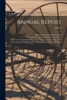 Annual Report; 1908/09 - 