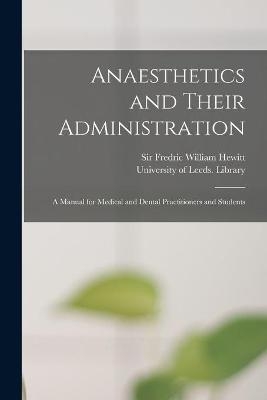 Anaesthetics and Their Administration - 