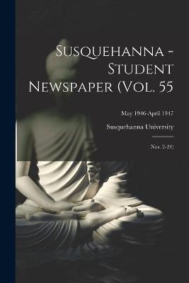 Susquehanna - Student Newspaper (Vol. 55; Nos. 2-24); May 1946-April 1947 - 