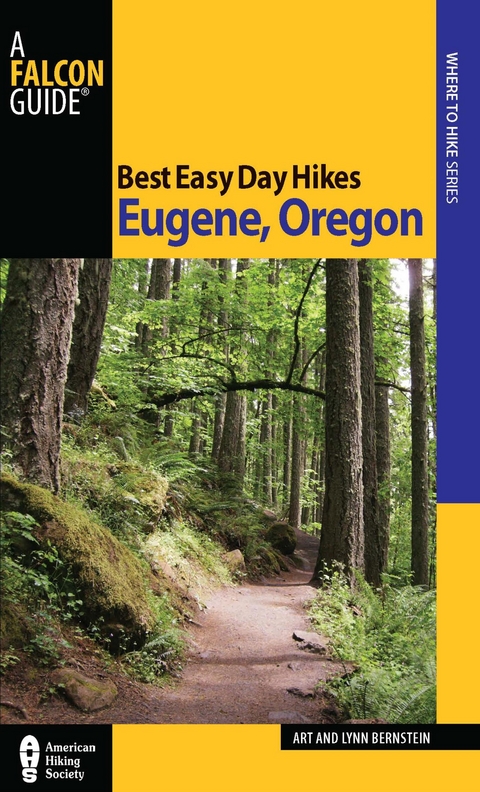 Best Easy Day Hikes Eugene, Oregon -  Art Bernstein,  Lynn Bernstein