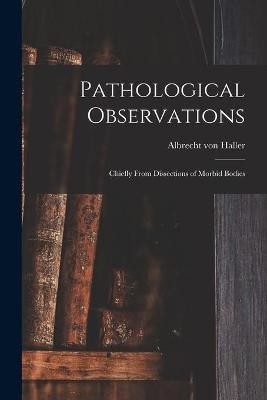 Pathological Observations