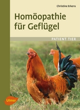 Hom&ouml;opathie f&uuml;r Gefl&uuml;gel - Christine Erkens