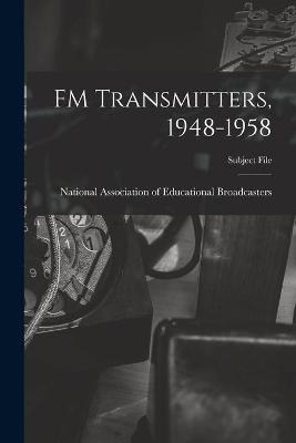 FM Transmitters, 1948-1958 - 
