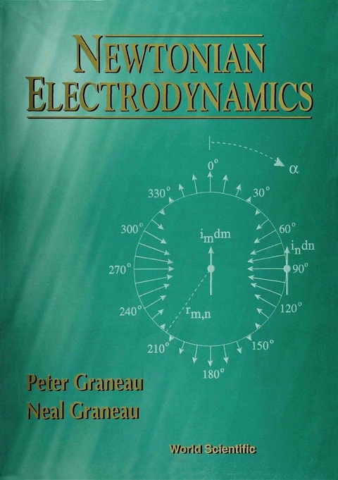NEWTONIAN ELECTRODYNAMICS - Peter Graneau,  Graneau;  ;  ;  Neal