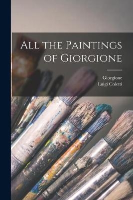 All the Paintings of Giorgione - Luigi 1886- Coletti