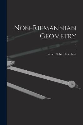 Non-Riemannian Geometry; 8