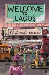 Welcome to Lagos -  Chibundu Onuzo
