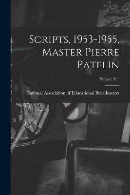 Scripts, 1953-1955, Master Pierre Patelin - 