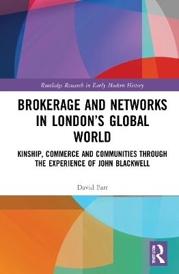 Brokerage and Networks in London&rsquo;s Global World - David Farr