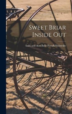 Sweet Briar Inside Out - 