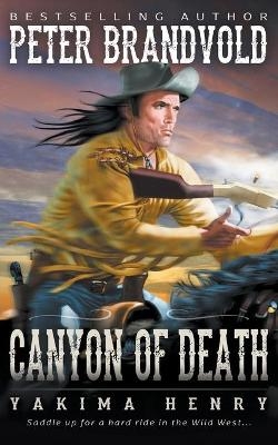 Canyon of Death - Peter Brandvold