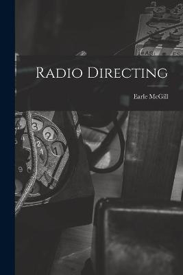 Radio Directing - Earle McGill
