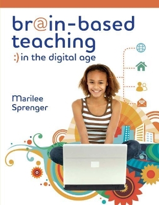 Brain-Based Teaching in the Digital Age - Marilee Sprenger