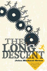 Long Descent -  John Michael Greer