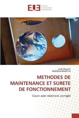Methodes de Maintenance Et Surete de Fonctionnement - Hedi Dhouibi, Mokhless Boukhriss