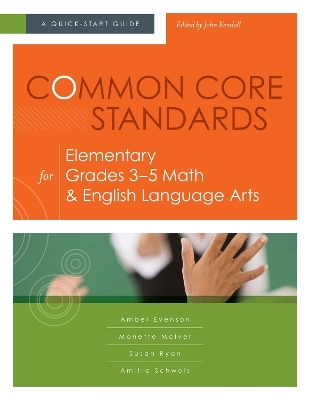 Common Core Standards for Elementary Grades 3-5 Math & English Language Arts - Amber Evenson, Monette McIver, Susan Ryan, Amitra Schwols