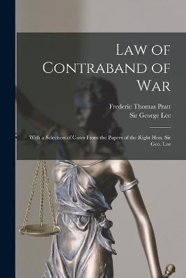 Law of Contraband of War - Frederic Thomas 1799-1868 Pratt