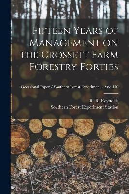 Fifteen Years of Management on the Crossett Farm Forestry Forties; no.130