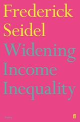 Widening Income Inequality -  Frederick Seidel