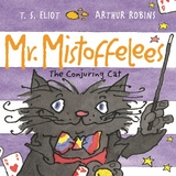 Mr Mistoffelees -  T. S. Eliot