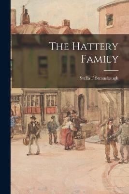 The Hattery Family - Stella F Strausbaugh