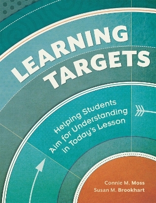 Learning Targets - Connie M. Moss, Susan M. Brookhart