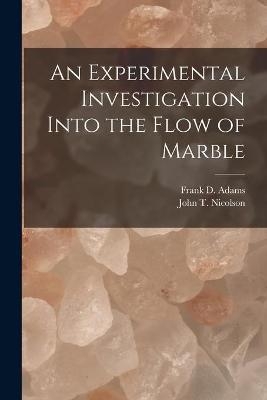 An Experimental Investigation Into the Flow of Marble [microform] - 