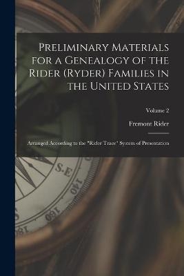 Preliminary Materials for a Genealogy of the Rider (Ryder) Families in the United States