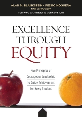 Excellence Through Equity - Alan M. Blankstein, Pedro Noguera, Lorena Kelly