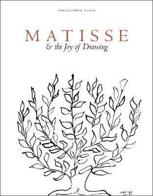 Matisse and the Joy of Drawing - Christopher Lloyd