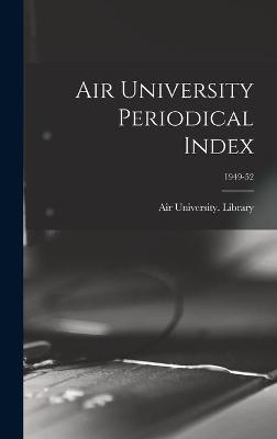 Air University Periodical Index; 1949-52