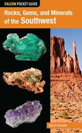Rocks, Gems, and Minerals of the Southwest -  Garret Romaine