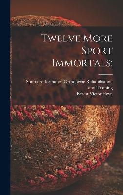 Twelve More Sport Immortals;