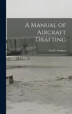 A Manual of Aircraft Drafting - 