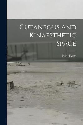 Cutaneous and Kinaesthetic Space - 