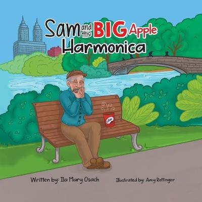 Sam and His Big Apple Harmonica - Ila Mary Osach