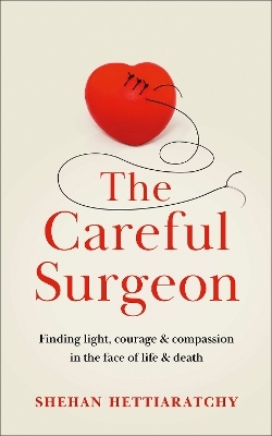 The Careful Surgeon - Shehan Hettiaratchy