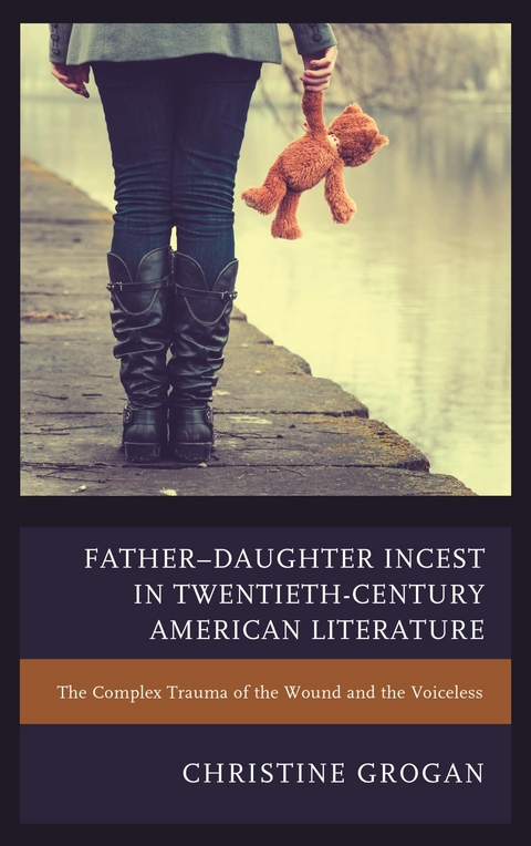 Father-Daughter Incest in Twentieth-Century American Literature -  Christine Grogan