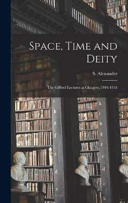 Space, Time and Deity [microform] - 