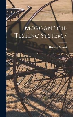 Morgan Soil Testing System / - 