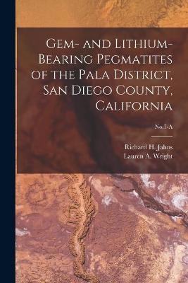 Gem- and Lithium-bearing Pegmatites of the Pala District, San Diego County, California; No.7-A