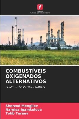 Combust&iacute;veis Oxigenados Alternativos - Sherzod Mengliev, Nargisa Igamkulova, Tolib Turaev