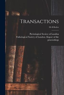 Transactions; 38-40 Index
