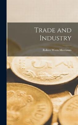 Trade and Industry - Robert Woen 1894-1935 Merriman