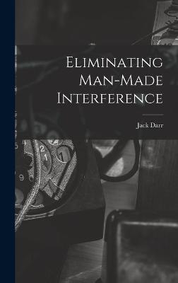Eliminating Man-made Interference