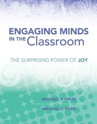 Engaging Minds in the Classroom - Michael F. Opitz, Michael P. Ford