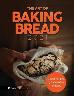 The Art of Baking Bread 2021
