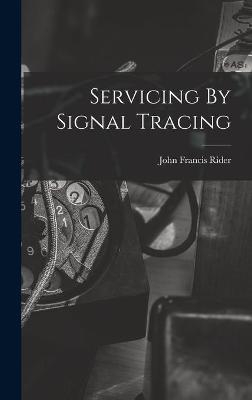 Servicing By Signal Tracing